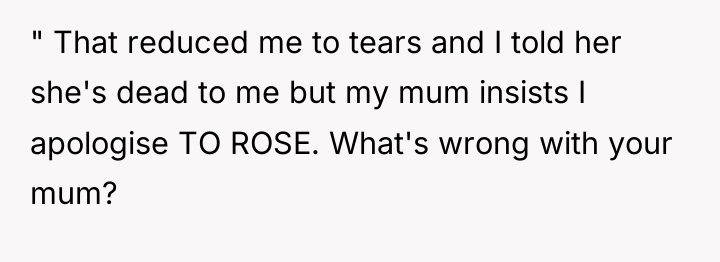 " That reduced me to tears and I told her...