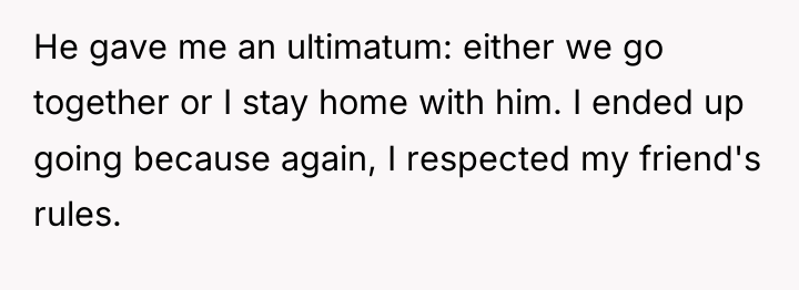 He gave me an ultimatum: either we go together or...