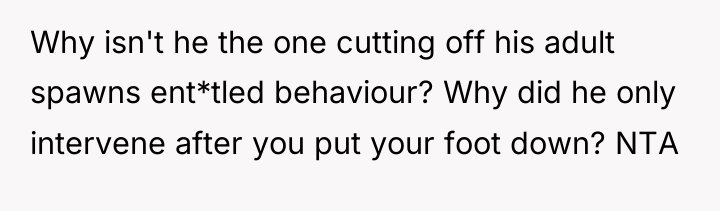 Why isn't he the one cutting off his adult spawns...