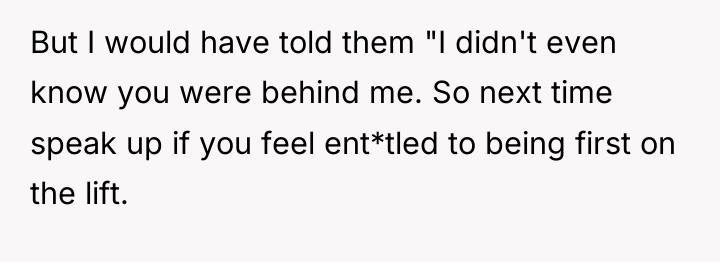 But I would have told them "I didn't even know...