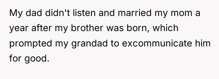My dad didn't listen and married my mom a year...