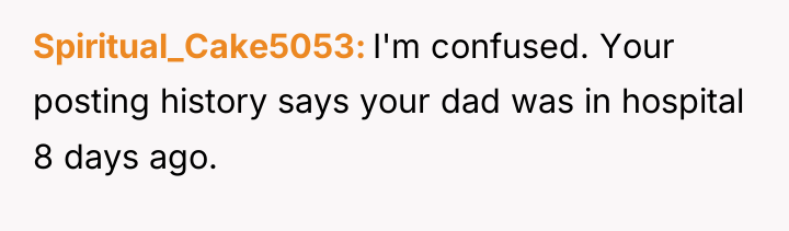 Spiritual_Cake5053 I'm confused. Your posting history says your dad was...