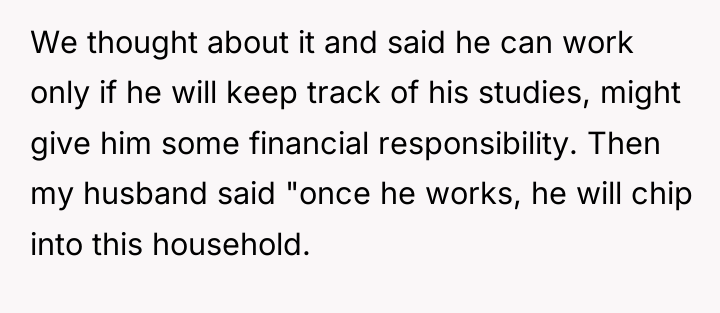 We thought about it and said he can work only...