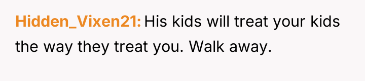 Hidden_Vixen21 His kids will treat your kids the way they...