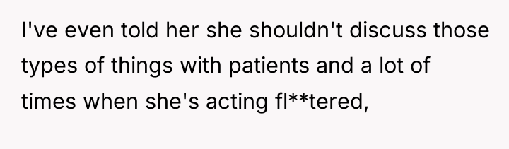 I've even told her she shouldn't discuss those types of...