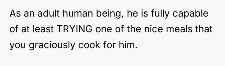 As an adult human being, he is fully capable of...