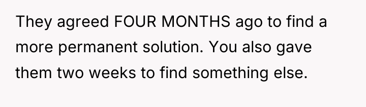They agreed FOUR MONTHS ago to find a more permanent...