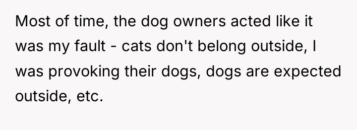 Most of time, the dog owners acted like it was...