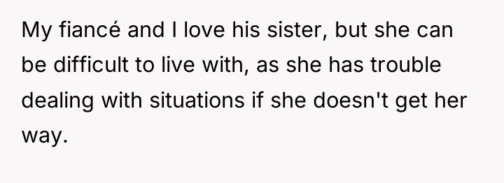 My fiancé and I love his sister, but she can...
