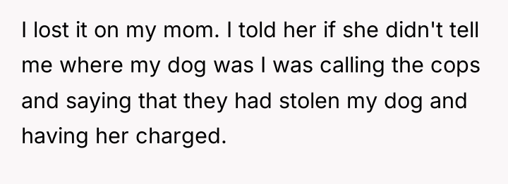 I lost it on my mom. I told her if...