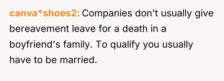 canva*shoes2 Companies don't usually give bereavement leave for a death...