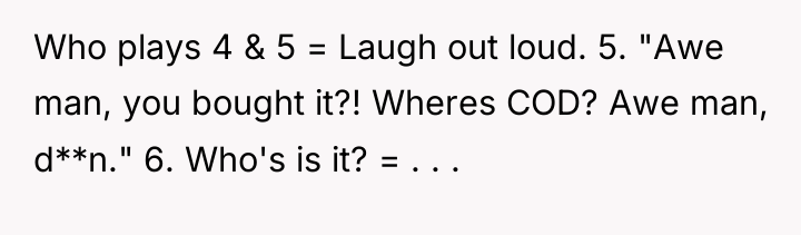 Who plays 4 & 5 = Laugh out loud. 5....