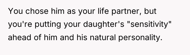 You chose him as your life partner, but you're putting...