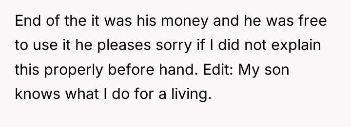 End of the it was his money and he was...