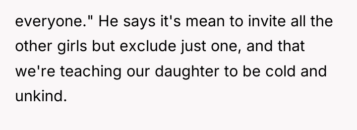 everyone." He says it's mean to invite all the other...