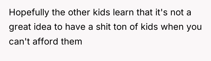 Hopefully the other kids learn that it's not a great...