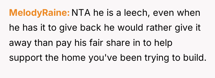 MelodyRaine NTA he is a leech, even when he has...