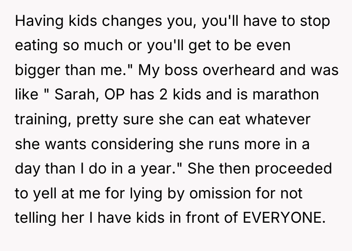Having kids changes you, you'll have to stop eating so...
