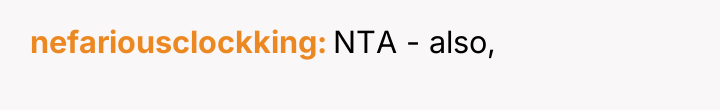 nefariousclockking NTA - also,