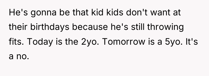 He's gonna be that kid kids don't want at their...