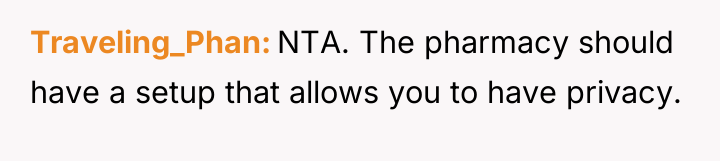 Traveling_Phan NTA. The pharmacy should have a setup that allows...