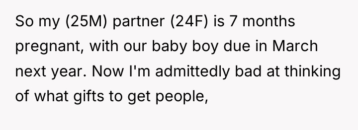 So my (25M) partner (24F) is 7 months pregnant, with...