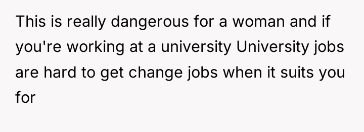 This is really dangerous for a woman and if you're...