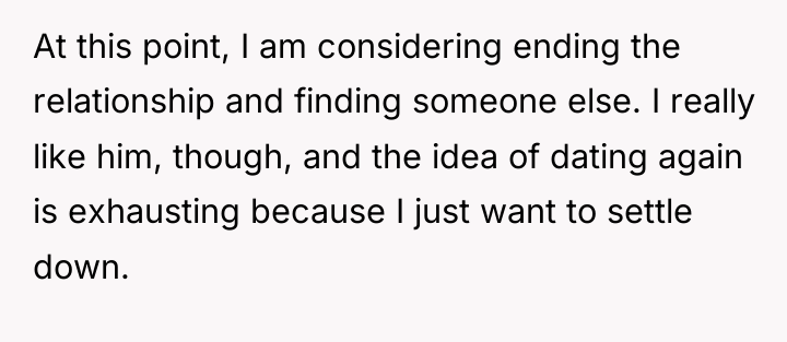 At this point, I am considering ending the relationship and...
