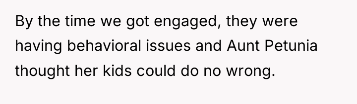 By the time we got engaged, they were having behavioral...
