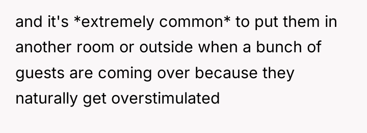 and it's *extremely common* to put them in another room...