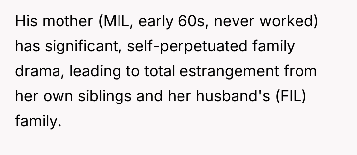 His mother (MIL, early 60s, never worked) has significant, self-perpetuated...