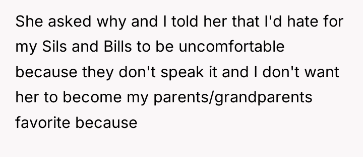She asked why and I told her that I'd hate...