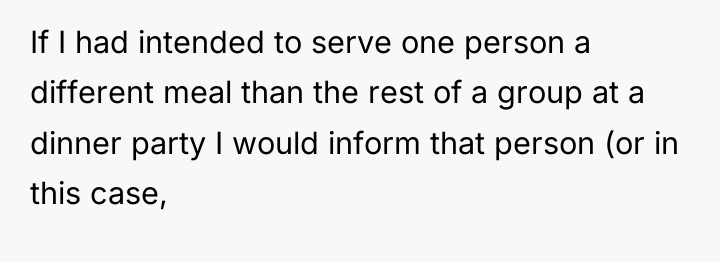 If I had intended to serve one person a different...