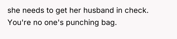 she needs to get her husband in check. You're no...