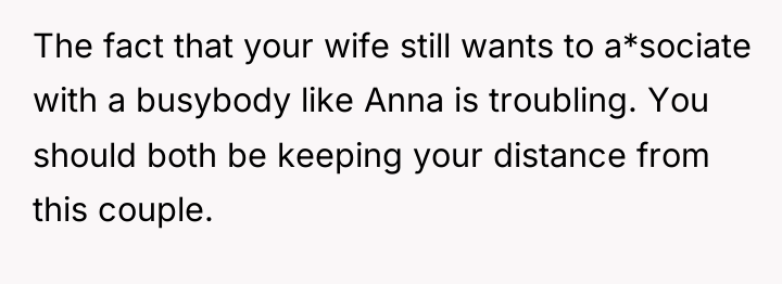 The fact that your wife still wants to a*sociate with...