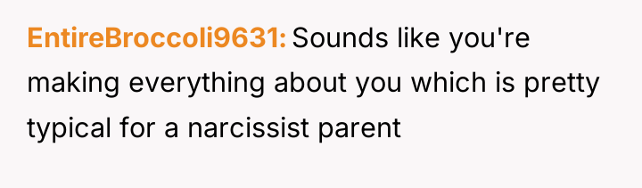 EntireBroccoli9631 Sounds like you're making everything about you which is...