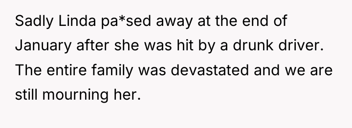 Sadly Linda pa*sed away at the end of January after...