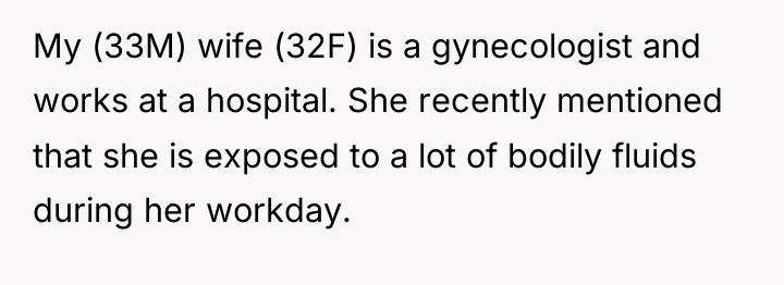 My (33M) wife (32F) is a gynecologist and works at...