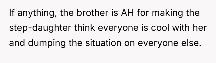 If anything, the brother is AH for making the step-daughter...