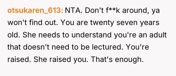 otsukaren_613 NTA. Don't f**k around, ya won't find out. You...