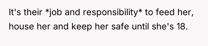 It's their *job and responsibility* to feed her, house her...