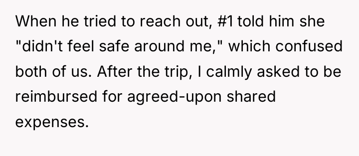 When he tried to reach out, #1 told him she...
