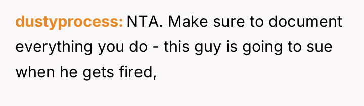 dustyprocess NTA. Make sure to document everything you do -...