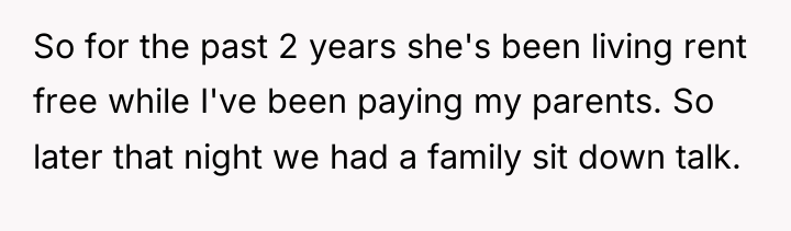 So for the past 2 years she's been living rent...