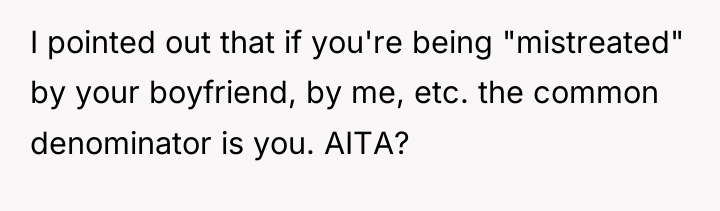 I pointed out that if you're being "mistreated" by your...