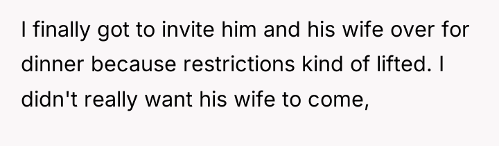 I finally got to invite him and his wife over...