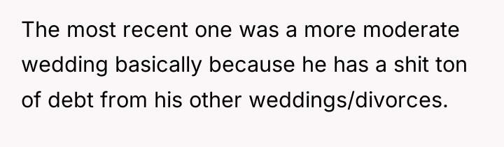 The most recent one was a more moderate wedding basically...