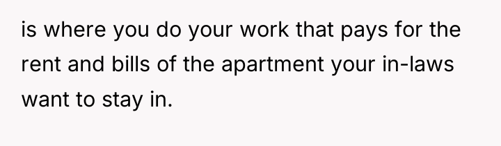 is where you do your work that pays for the...