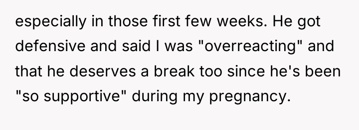 especially in those first few weeks. He got defensive and...