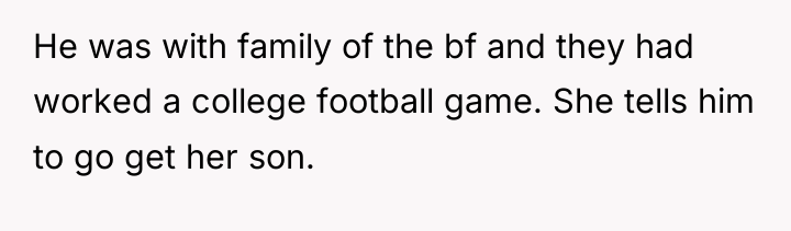 He was with family of the bf and they had...
